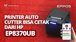 BISA PAKAI AUTO CUTTER! CETAK STRUK DARI HANDPHONE PAKAI PRINTER THERMAL EPPOS EP8370UB