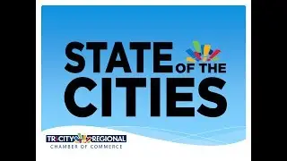 Tri-City Regional Chamber - STATE OF THE CITIES 2017