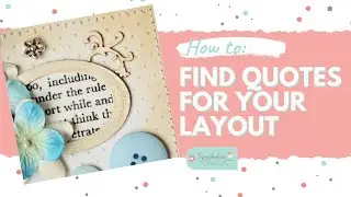 How To Find Scrapbook Quotes For Your Layouts! | Scrapbooking Quotes