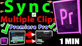 Premiere Pro Sync Multiple Clips Tutorial (Step by Step Guide &ndash; Full Tutorial)