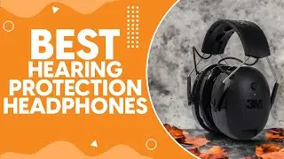 Best Hearing Protection Headphones in 2024: Top Picks for Noise Reduction and Audio Quality
