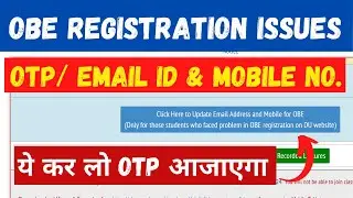 SOL OBE Registration issues resolved | Email I'd ,Mobile No. problems & OTP issues | ये कर लो बस