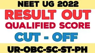 NEET UG 2022 RESULT ANNOUNCED BY NTA, QUALIFYING SCORE CUT OFF UR EWS OBC SC ST