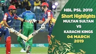 Short Highlights | Multan Sultan vs Karachi Kings | 4 March | HBL PSL 2019