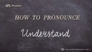 How to Pronounce Understand (Real Life Examples!)