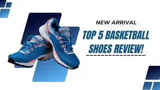 Best basketball shoes