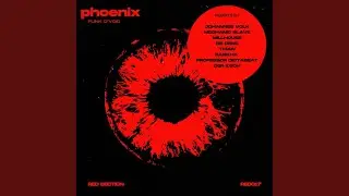 Phoenix (Professor Dictabeat Remix)