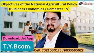Objectives of the National Agricultural Policy (Business Economics / Semester - V)