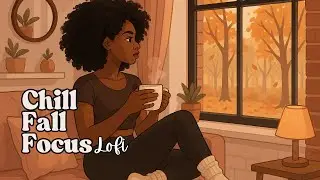 Chill Fall Focus Lofi | Smooth R&B Soul Beats for Studying & Productivity
