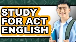 How to Study for Act English (full Guide)