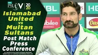 Sohail Tanvir Post Match Press Conference | Islamabad United vs Multan Sultans | HBL PSL 2020