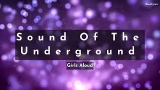 Girls Aloud - Sound Of The Underground (Lyric Video)