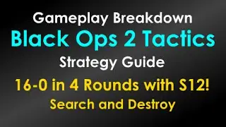 BO2 Tactics & Strategies | 16-0 SnD with S12! | Black Ops 2 Gameplay Breakdown S&D Analysis Tips