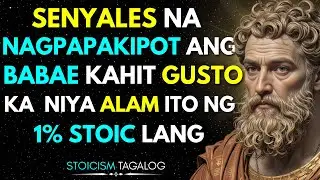 Kung Nagpapakipot Siya, Mataas Chance Gusto Ka Niya | 1% Stoic Mindset