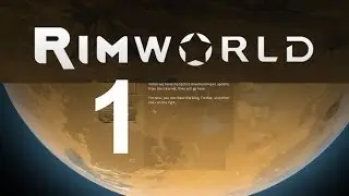 Rim World Let's Play Part 1