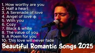 Beautiful Romantic Songs 2025 | Easy-Listening Sad Romantic Love Melodies | Emotional Song