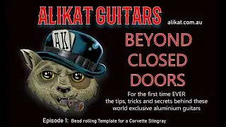Alikat Guitars - Beyond Closed Doors - Ep. 1 Making a Corvette Stingray Template