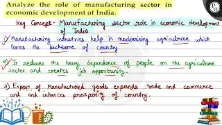 Analyze the role of manufacturing sector in economic development of India.