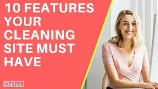 10 Features Your Cleaning Website MUST Have