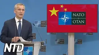 NATO: M&aring;ste inkludera Kina i f&ouml;rsvarsstrategin | NTD NYHETER