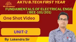 ONE SHOT VIDEO of FEE | UNIT-2 | BEE 101/201 | By-Lokendra Sir | RS Academy AKTU