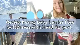 Review Konny Baby Carrier Flex SoftBreeze with Head Support - Adjustable, Easy to Wear Baby Wrap Sli