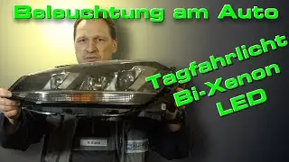 Die Beleuchtung am Auto. Xenon, LED, Tagfahrlicht. Was ist das eigentlich?