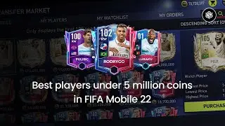 Best players under 5 million coins in FIFA Mobile 22 | Weekly Market Update | EP 02 | HK FIFA