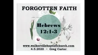 4-5-20 AM, GREG CARTER, WALKERVILLE BAPTIST CHURCH