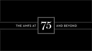 AMFS at 75 and Beyond, Celebrating Walter and Elizabeth Paepcke