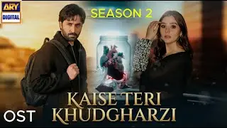 Kaisi Teri Khudgharzi OST | Kaise Teri Khudgharzi | Mohammad Riyaz | Danish Taimoor #ost #song