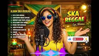 INDONESIAN SKA REGGAE &ndash; WULAN (Full Album)