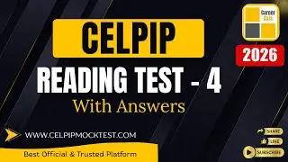 Celpip Reading Mock Test - 4 | Celpip Reading Practice Test With Answers - 2026