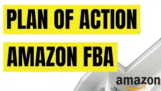 Get Your Own Plan Of Action On Amazon FBA