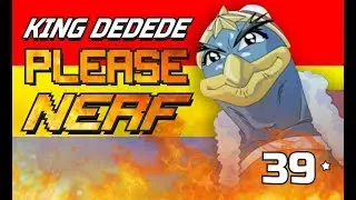 PLEASE NERF - KING DEDEDE (SUPER SMASH BROS. ULTIMATE)
