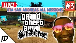 GTA SAN ANDREAS ALL MISSIONS|LIVE STREAMING @TG007JATEEN #3