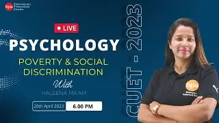 Psychology Poverty & Social Discrimination for CUET 2023 - LIVE | CUET 2023 | Guwahati | @bpscareer