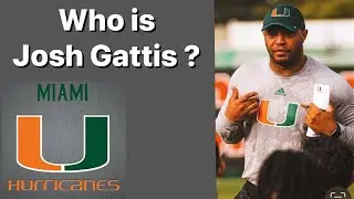 Miami Hurricanes - Who is Josh Gattis