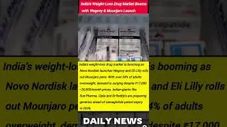 India&rsquo;s Weight-Loss Drug Market Booms with Wegovy & Mounjaro Launch