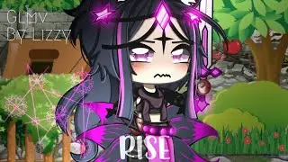🖤[ Rise ✨ ] || Glmv (Unfinished) || Desc || TW ||🖤