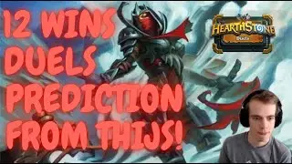 12 WINS DUELS PREDICTION FROM THIJS! HEARTHSTONE DUELS.