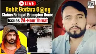 Live | Rohit Godara Gang Claims Fir*ing at Brampton Home, Issues 24-Hour Threat
