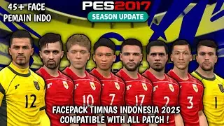 FACEPACK TIMNAS INDONESIA 2025 FULL NEW UPDATE  FOR PES 2017 COMPATIBLE WITH ALL PATCH !