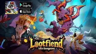 Lootfiend - Idle Dungeons Gameplay (Lanzamiento Oficial) & 3 C&oacute;digos - Android Idle RPG!