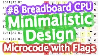 Breadboard Computer With Minimalistic Design #8 Microcode Flags Magic & Release