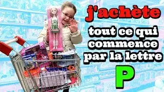 J'achète tout ce qui commence par la lettre P (challenge 10 minutes)
