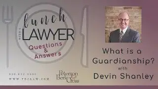 What is Guardianship? Lunch with a Lawyer