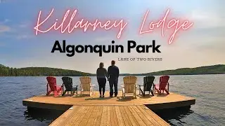 Killarney Lodge | Algonquin Park | Lake of Two Rivers | Anniversary Getaway