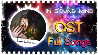 🔥 In Sound Mind 🔥 OST FULL SONGS with LYRICS! [music from game]