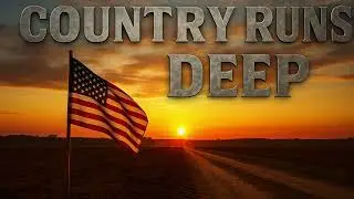 Country Runs Deep 🌾🇺🇸 | Powerful Country Anthem of Roots & Pride